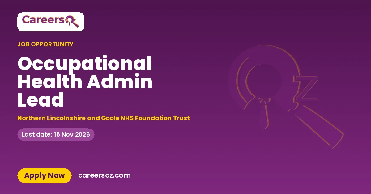 Occupational Health Admin Lead – Northern Lincolnshire and Goole NHS Foundation Trust