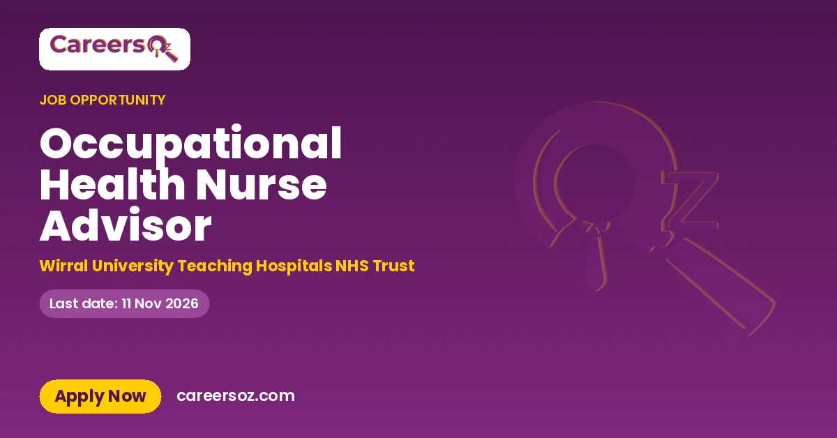Occupational Health Nurse Advisor – Wirral University Teaching Hospitals NHS Trust