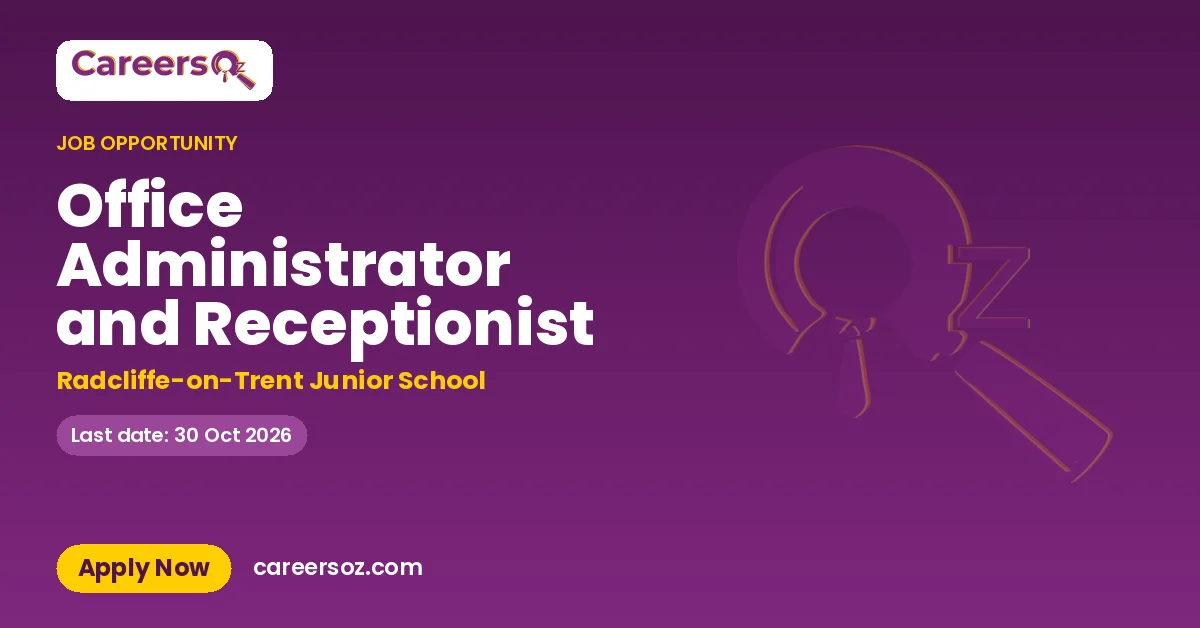 Office Administrator and Receptionist – Radcliffe-on-Trent Junior School