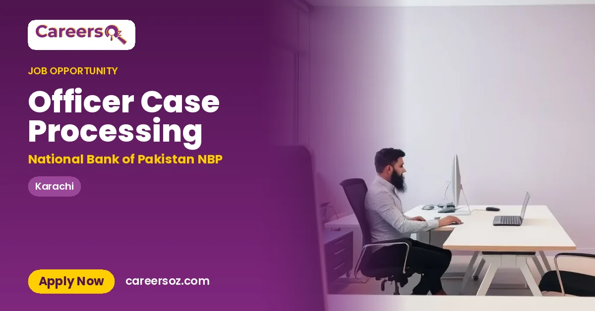 Officer Case Processing – National Bank of Pakistan NBP