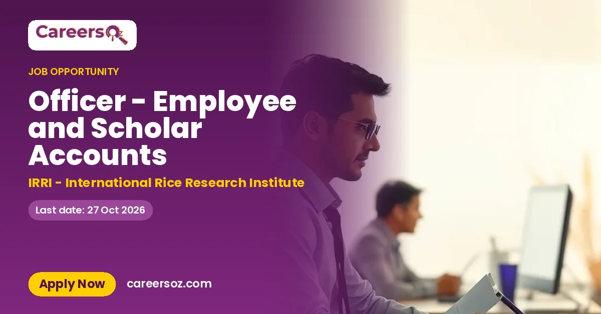 Officer - Employee and Scholar Accounts – IRRI - International Rice Research Institute
