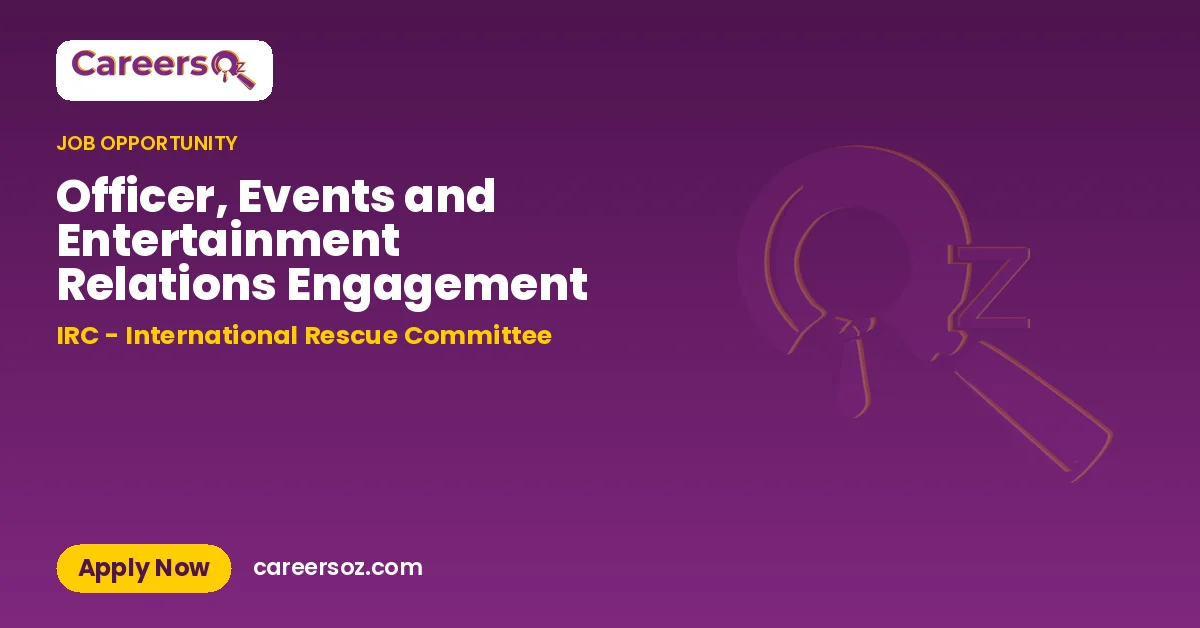 Officer, Events and Entertainment Relations Engagement – IRC - International Rescue Committee