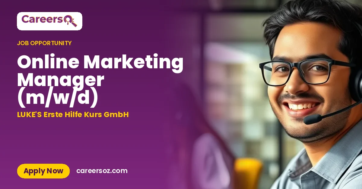 Online Marketing Manager (m/w/d) – LUKE'S Erste Hilfe Kurs GmbH