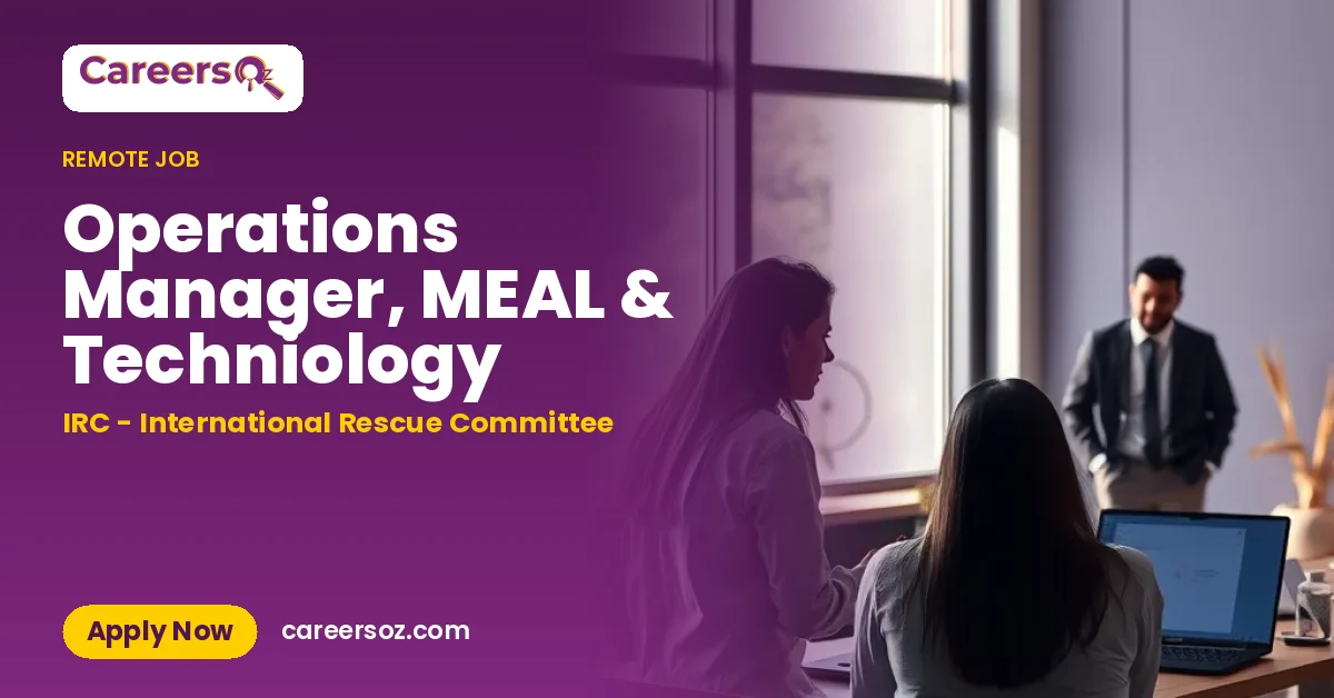 Operations Manager, MEAL & Techniology – IRC - International Rescue Committee