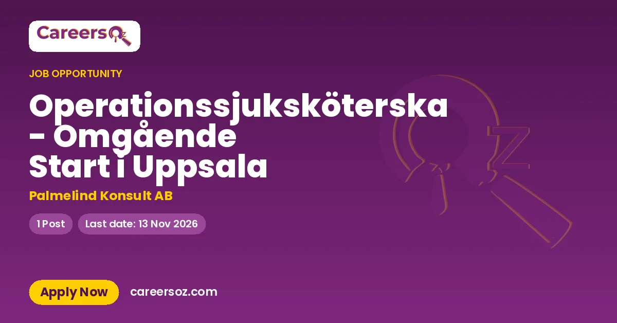 Operationssjuksköterska - Omgående Start i Uppsala – Palmelind Konsult AB
