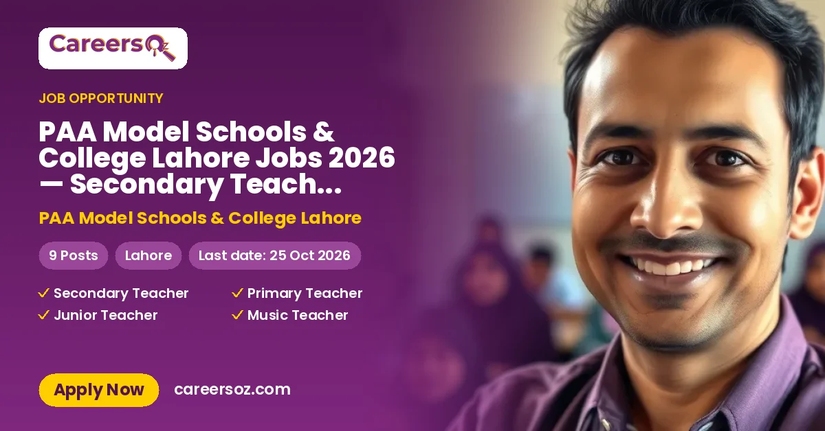 PAA Model Schools & College Lahore Jobs 2026 — Secondary Teacher (Biology), Music Teacher & 2 More Posts – PAA Model Schools & College Lahore