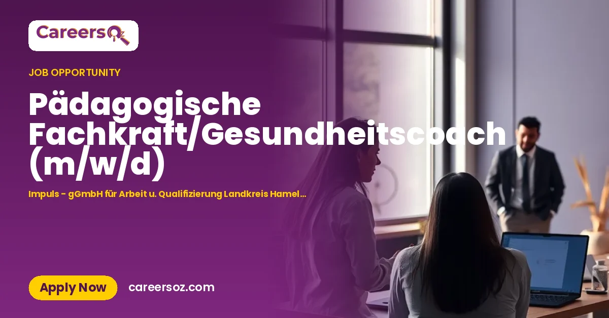 Pädagogische Fachkraft/Gesundheitscoach (m/w/d) – Impuls - gGmbH für Arbeit u. Qualifizierung Landkreis Hameln-Pyrmont