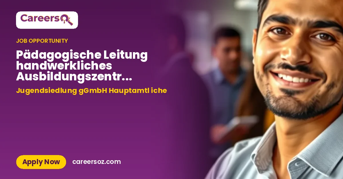 Pädagogische Leitung handwerkliches Ausbildungszentrum (m/w/d) – Jugendsiedlung gGmbH Hauptamtl iche