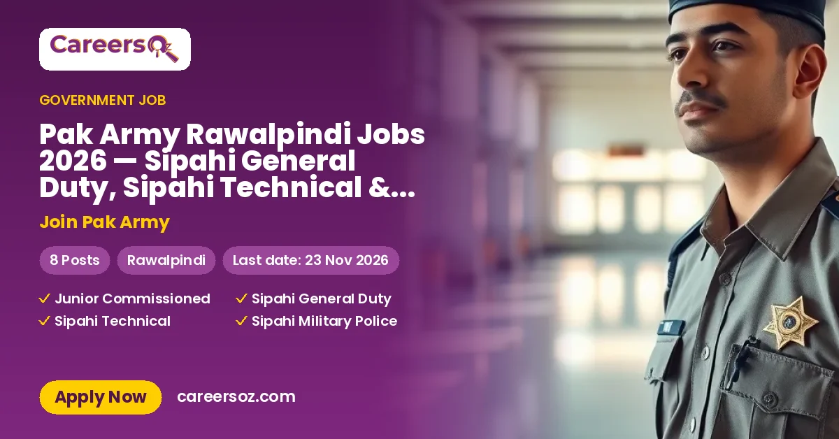 Pak Army Rawalpindi Jobs 2026 — Sipahi General Duty, Sipahi Technical & 5 More Posts – Join Pak Army