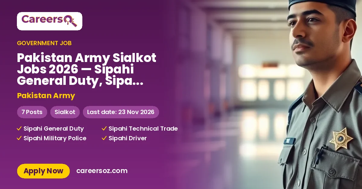 Pakistan Army Sialkot Jobs 2026 — Sipahi General Duty, Sipahi Technical Trade & 5 More Posts – Pakistan Army