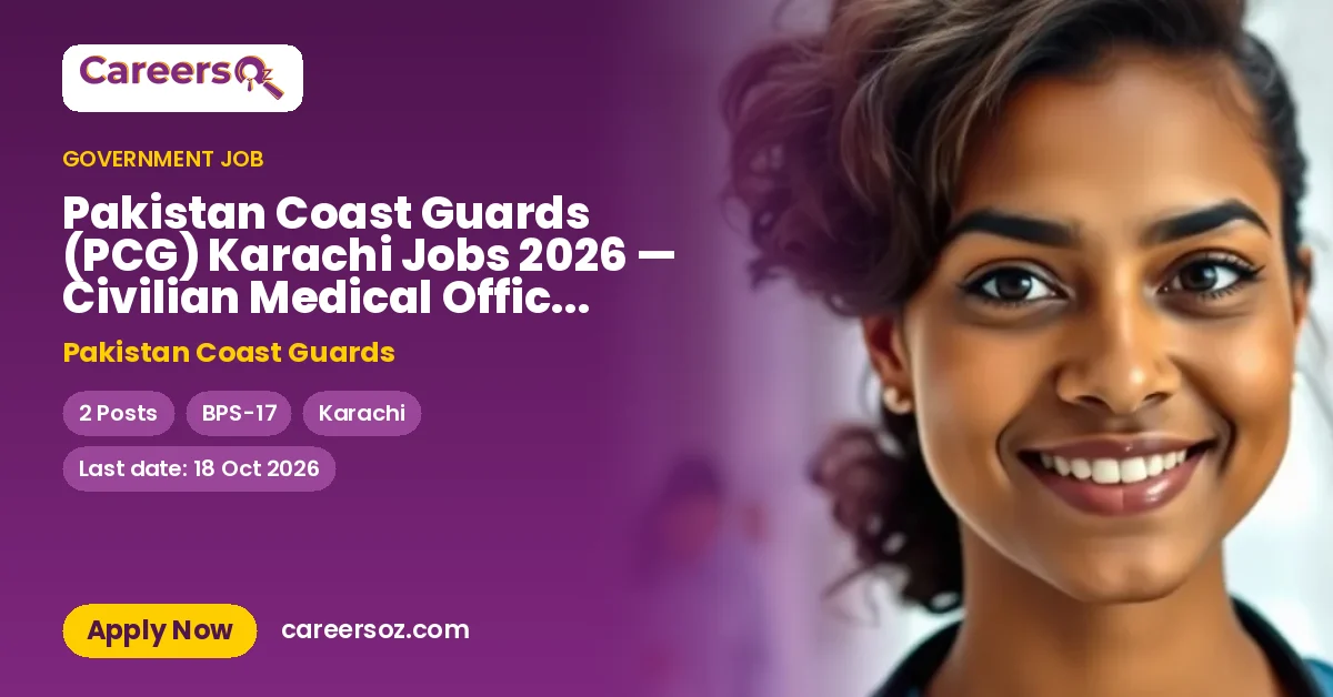 Pakistan Coast Guards (PCG) Karachi Jobs 2026 — Civilian Medical Officer (Male) – Pakistan Coast Guards