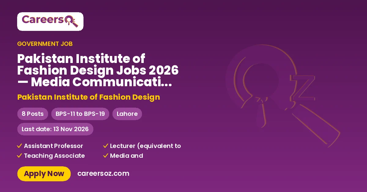 Pakistan Institute of Fashion Design Jobs 2026 — Media Communication Officer, Assistant Registrar & 5 More Posts – Pakistan Institute of Fashion Design