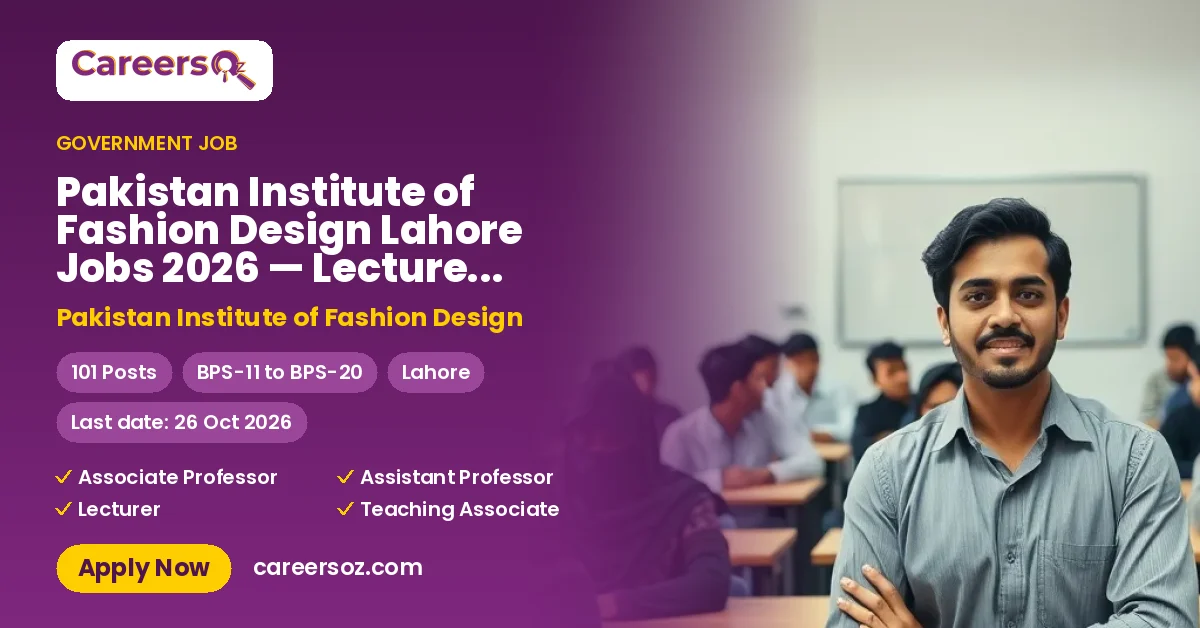 Pakistan Institute of Fashion Design Lahore Jobs 2026 — Lecturer, Teaching Associate & 19 More Posts – Pakistan Institute of Fashion Design