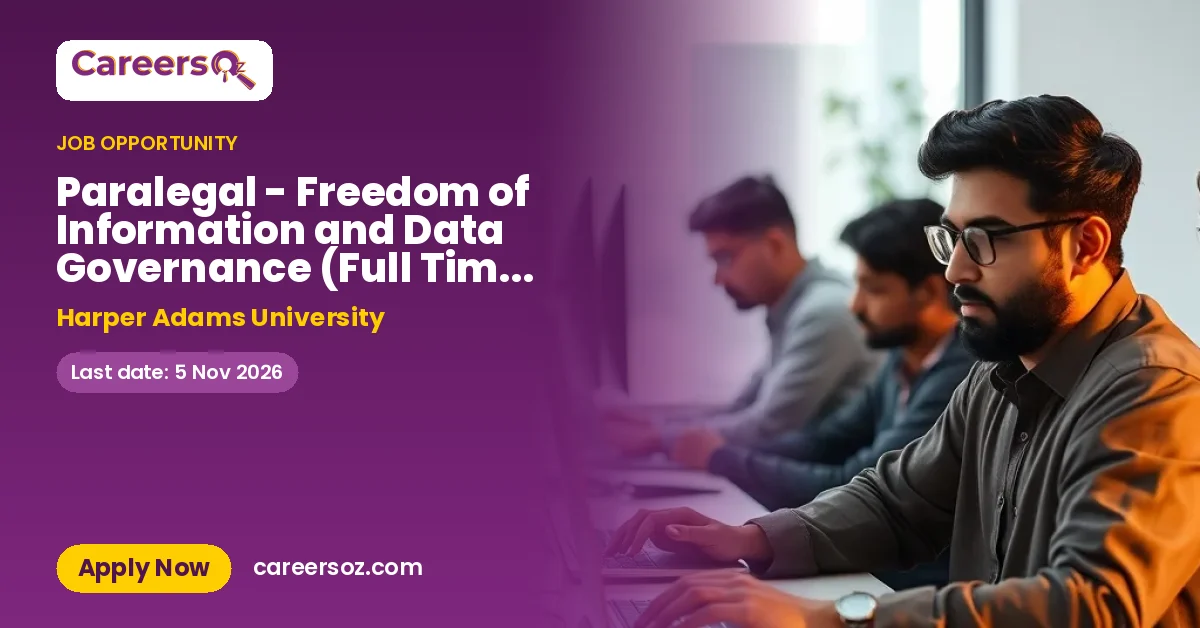 Paralegal - Freedom of Information and Data Governance (Full Time, Maternity Cover up to 12 Months Duration) – Harper Adams University