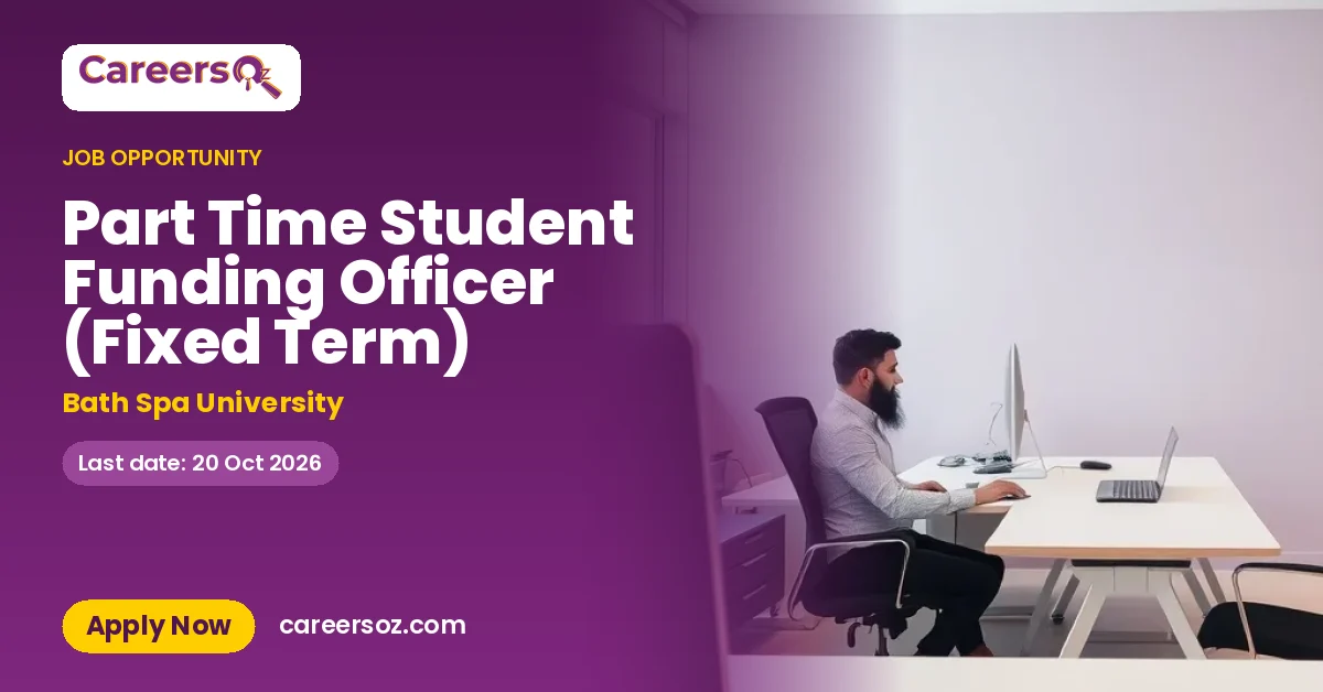 Part Time Student Funding Officer (Fixed Term) – Bath Spa University