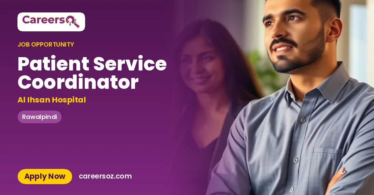 Patient Service Coordinator – Al Ihsan Hospital