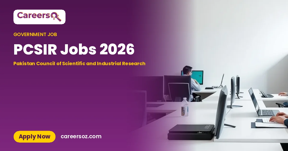 PCSIR Jobs 2026 – Pakistan Council of Scientific and Industrial Research