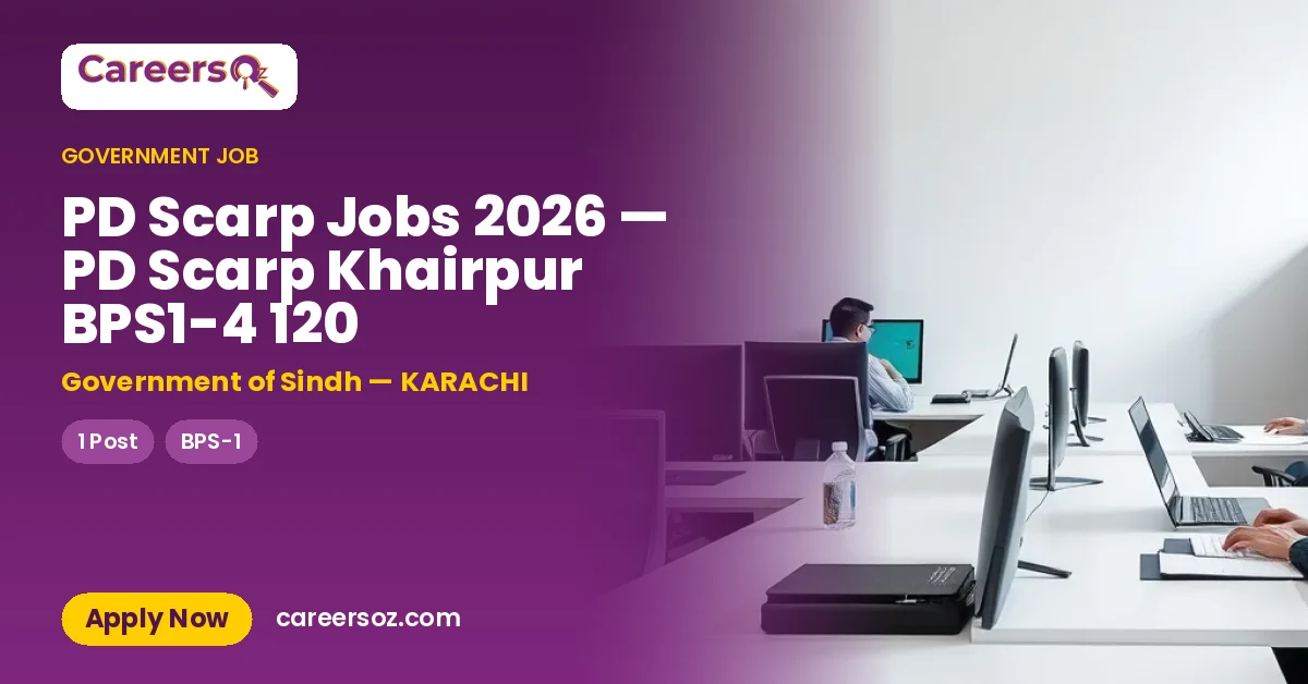 PD Scarp Jobs 2026 — PD Scarp Khairpur BPS1-4 120 – Government of Sindh — KARACHI