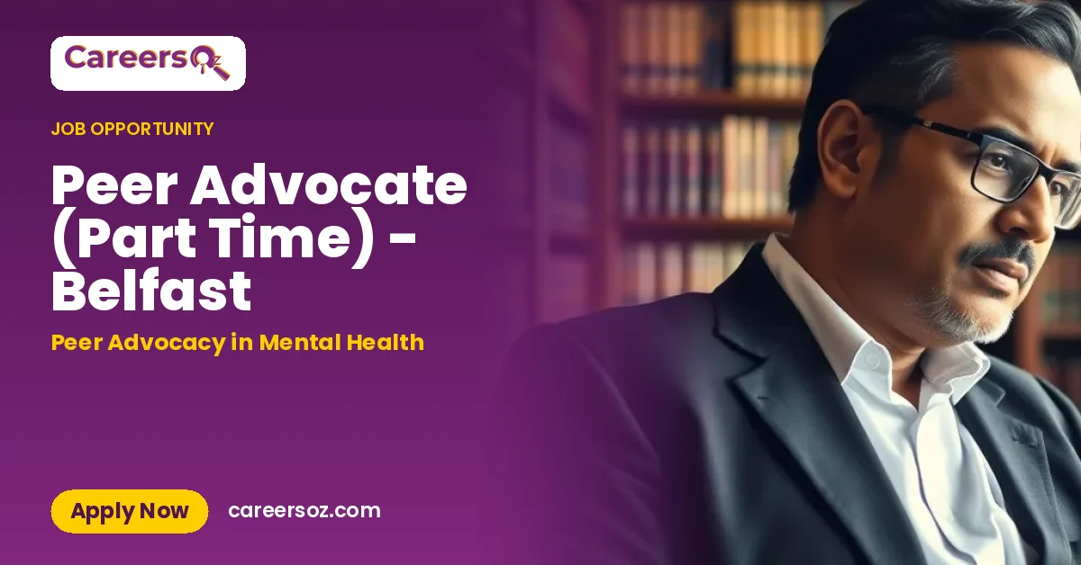 Peer Advocate (Part Time) - Belfast – Peer Advocacy in Mental Health