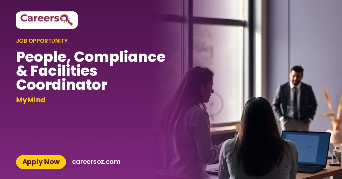 People, Compliance & Facilities Coordinator – MyMind