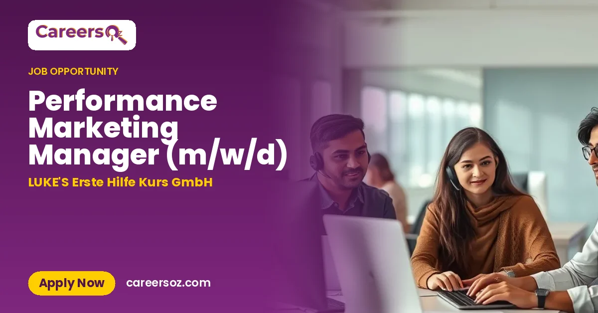 Performance Marketing Manager (m/w/d) – LUKE'S Erste Hilfe Kurs GmbH