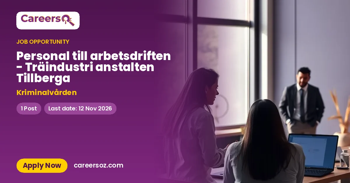 Personal till arbetsdriften - Träindustri anstalten Tillberga – Kriminalvården