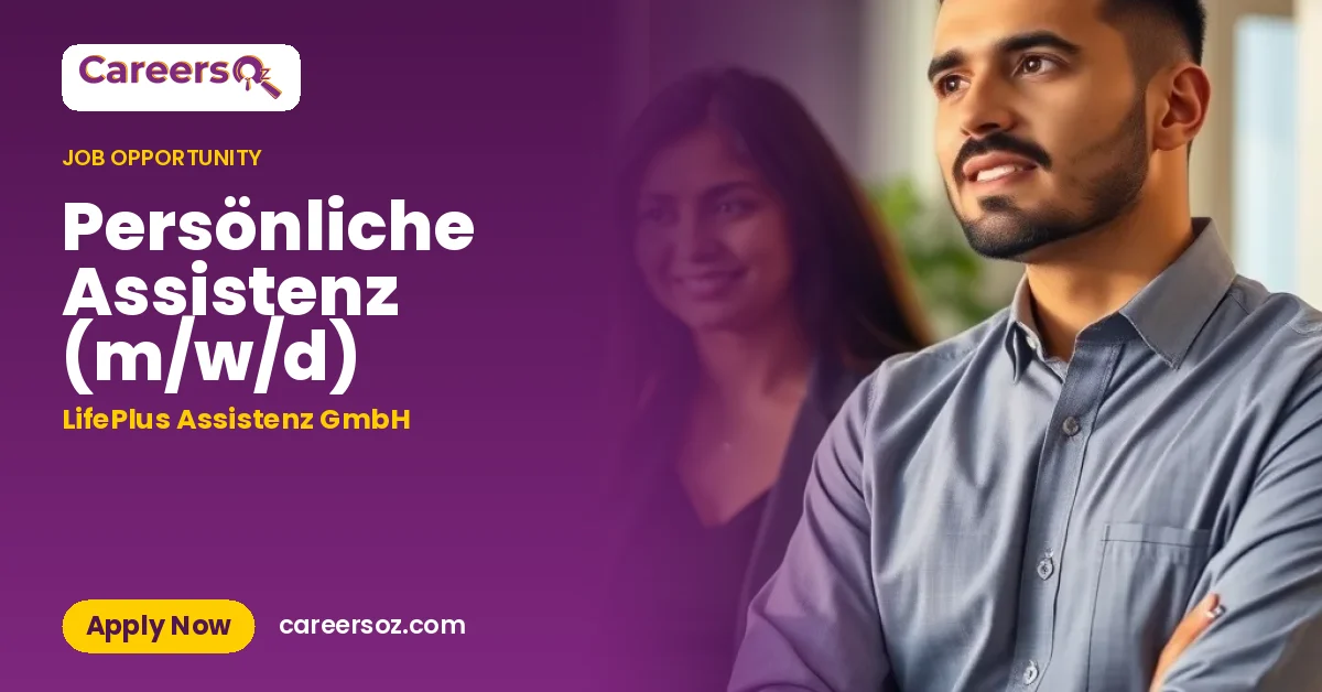Persönliche Assistenz (m/w/d) – LifePlus Assistenz GmbH