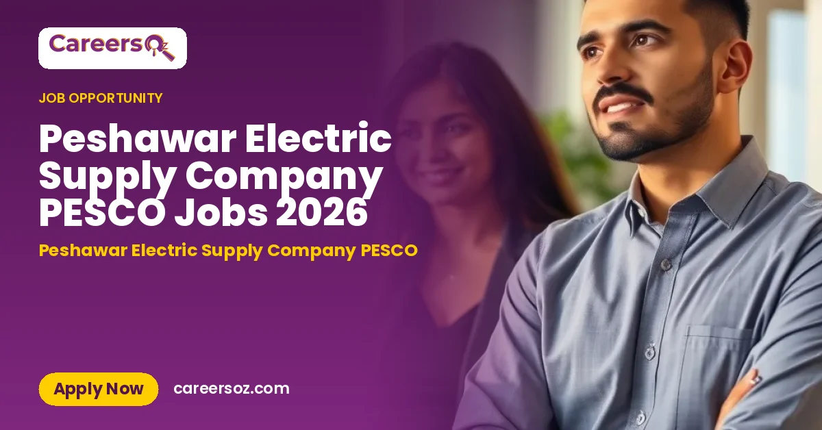Peshawar Electric Supply Company PESCO Jobs 2026 – Peshawar Electric Supply Company PESCO