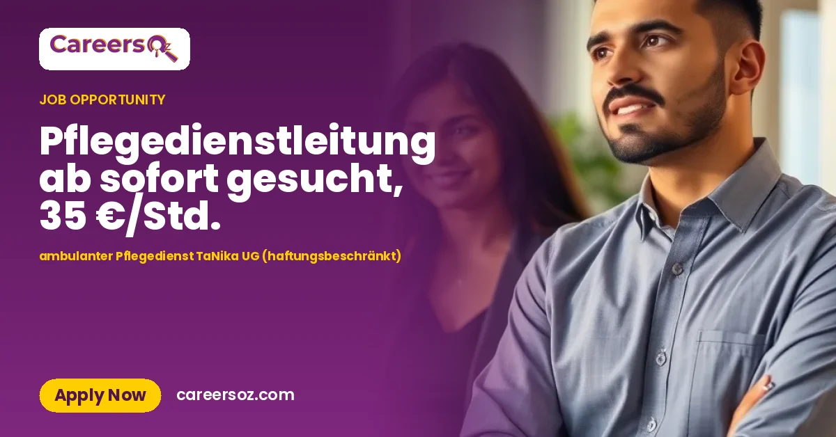 Pflegedienstleitung ab sofort gesucht, 35 €/Std. – ambulanter Pflegedienst TaNika UG (haftungsbeschränkt)