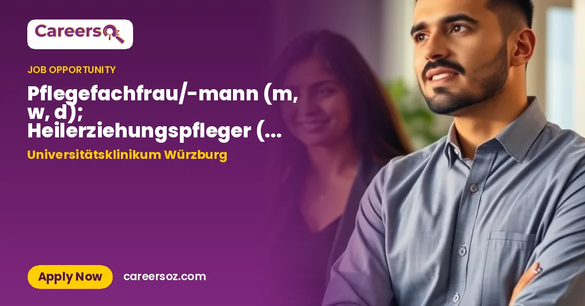 Pflegefachfrau/-mann (m, w, d); Heilerziehungspfleger (m, w, d) – Universitätsklinikum Würzburg