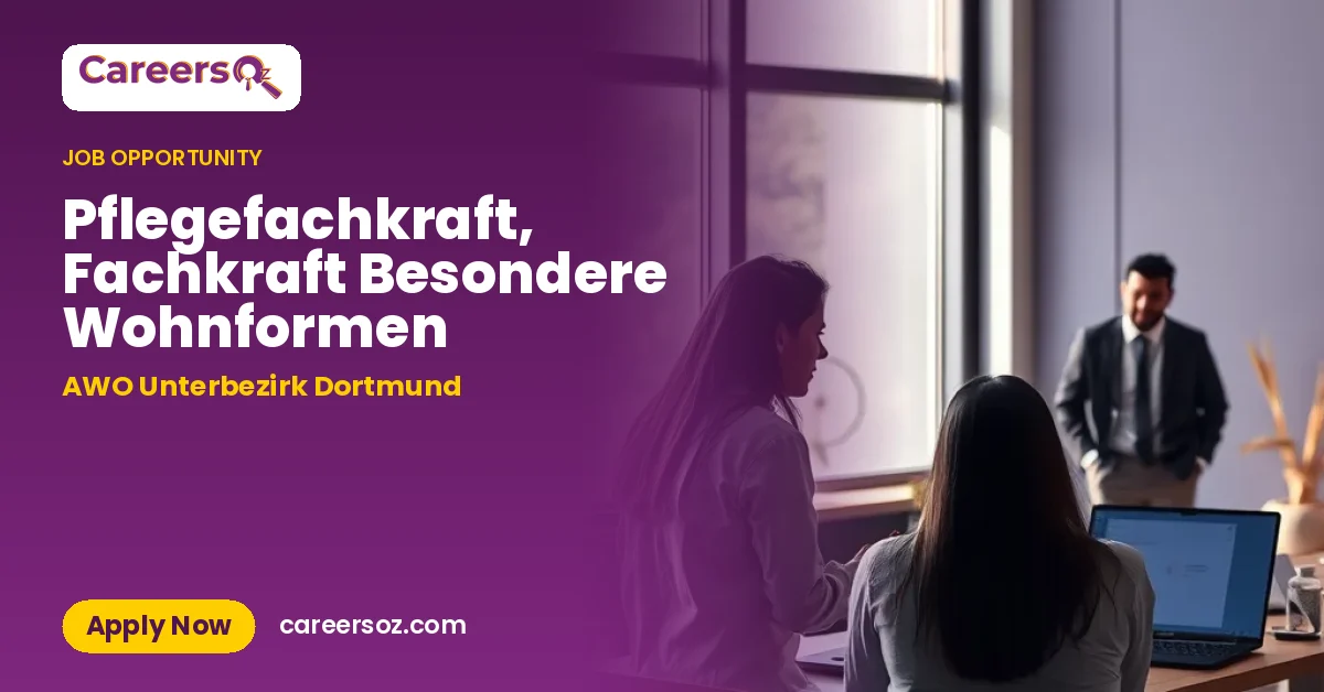Pflegefachkraft, Fachkraft Besondere Wohnformen – AWO Unterbezirk Dortmund