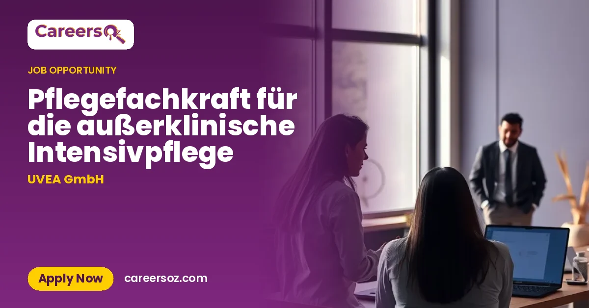 Pflegefachkraft für die außerklinische Intensivpflege – UVEA GmbH