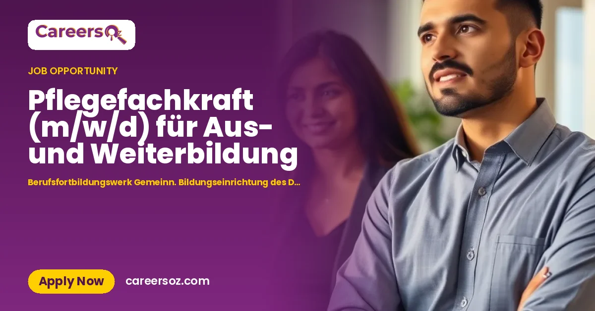 Pflegefachkraft (m/w/d) für Aus- und Weiterbildung – Berufsfortbildungswerk Gemeinn. Bildungseinrichtung des DGB mbH (bfw)