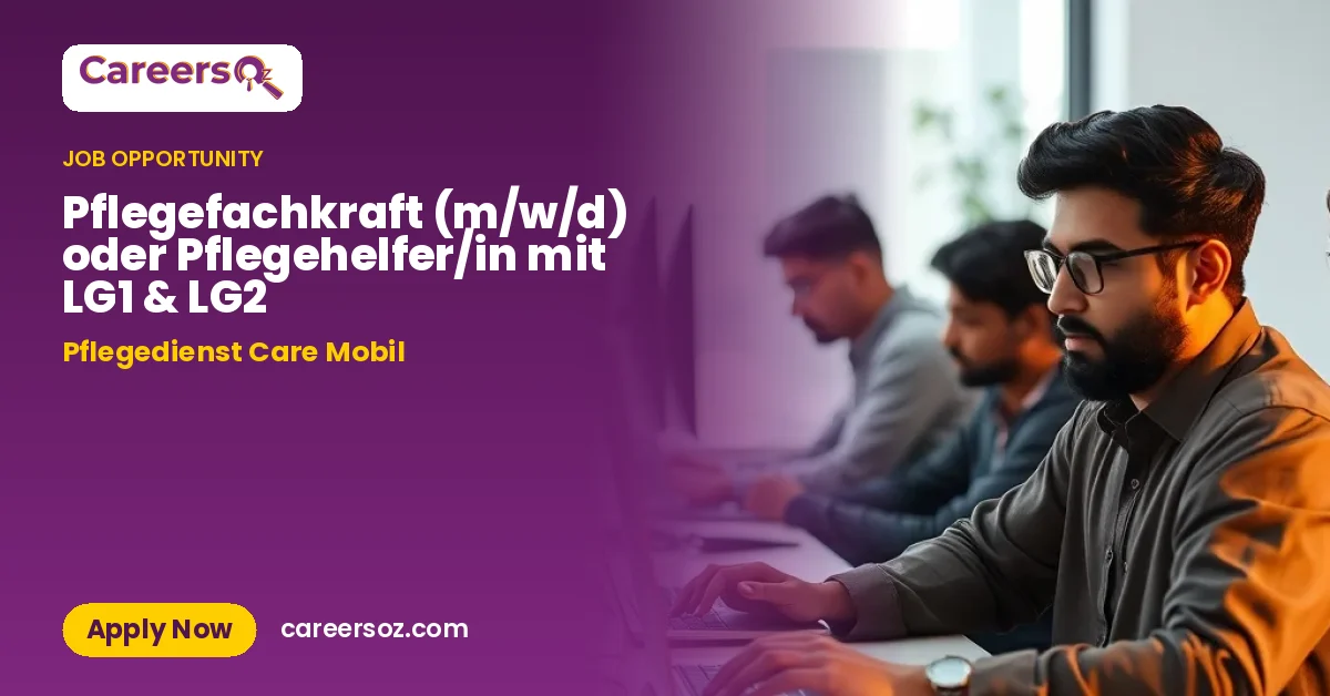 Pflegefachkraft (m/w/d) oder Pflegehelfer/in mit LG1 & LG2 – Pflegedienst Care Mobil