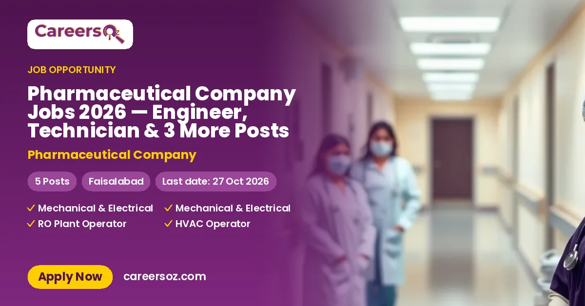 Pharmaceutical Company Jobs 2026 — Engineer, Technician & 3 More Posts – Pharmaceutical Company