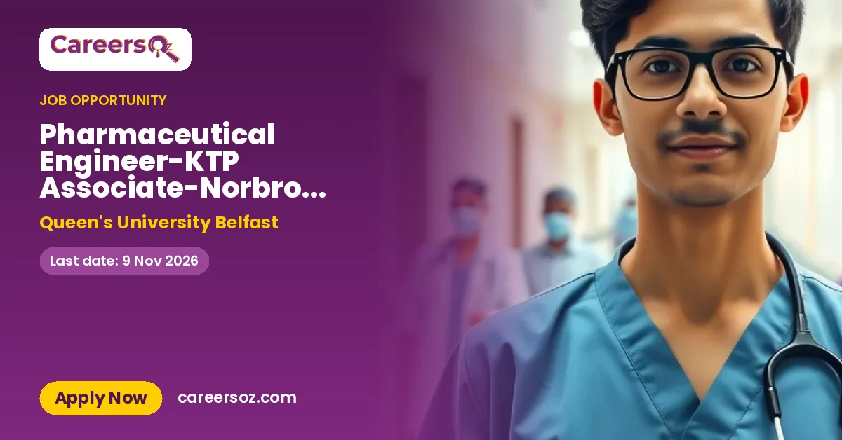 Pharmaceutical Engineer-KTP Associate-Norbrook Laboratories Ltd – Queen's University Belfast