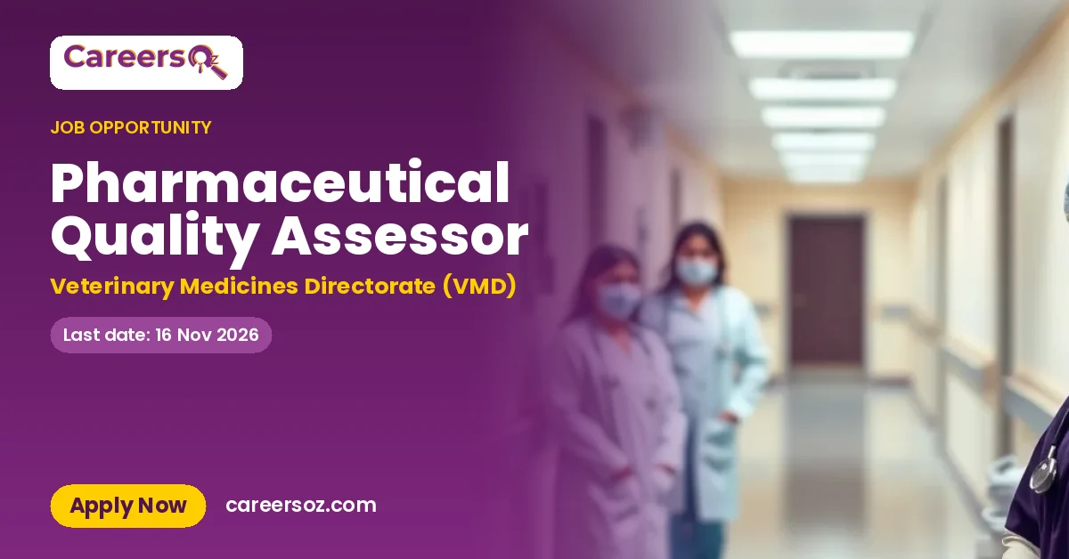 Pharmaceutical Quality Assessor – Veterinary Medicines Directorate (VMD)
