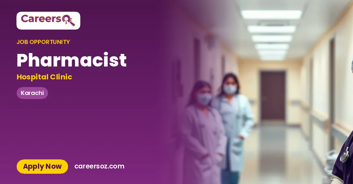 Pharmacist – Hospital Clinic