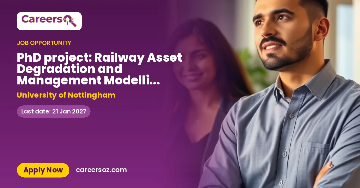 PhD project: Railway Asset Degradation and Management Modelling for Climate Change – University of Nottingham