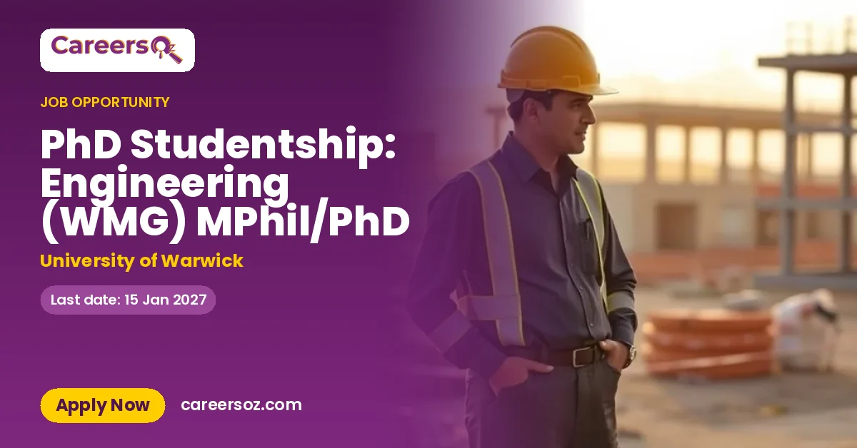 PhD Studentship: Engineering (WMG) MPhil/PhD – University of Warwick