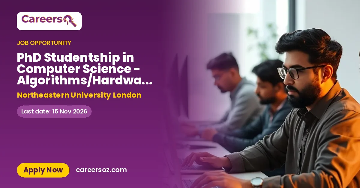 PhD Studentship in Computer Science - Algorithms/Hardware Co-Design for Bayesian and Ising Models (Fully Funded) – Northeastern University London