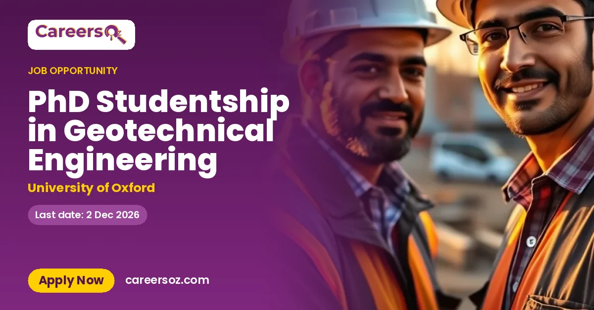 PhD Studentship in Geotechnical Engineering – University of Oxford
