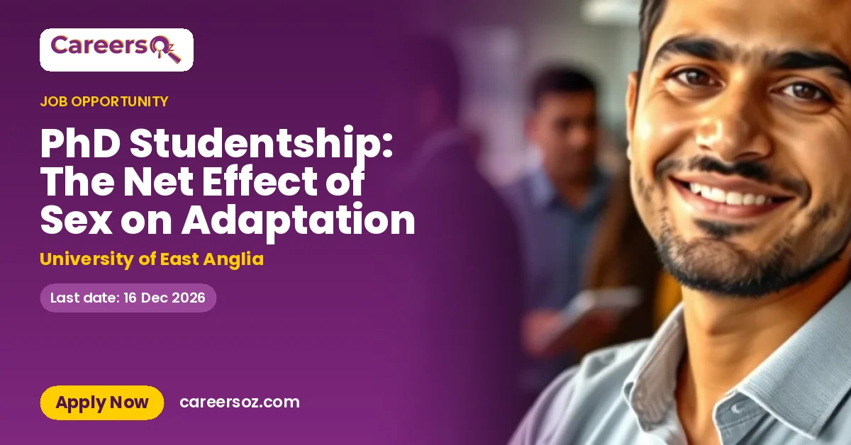 PhD Studentship: The Net Effect of Sex on Adaptation – University of East Anglia