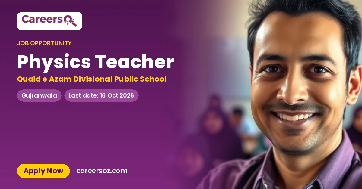 Physics Teacher – Quaid e Azam Divisional Public School