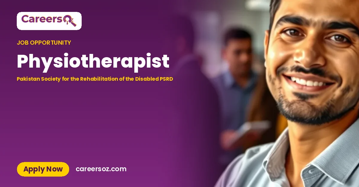 Physiotherapist – Pakistan Society for the Rehabilitation of the Disabled PSRD