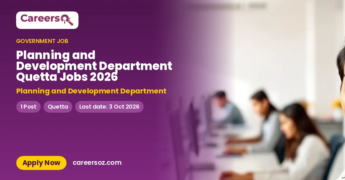 Planning and Development Department Quetta Jobs 2026 – Planning and Development Department