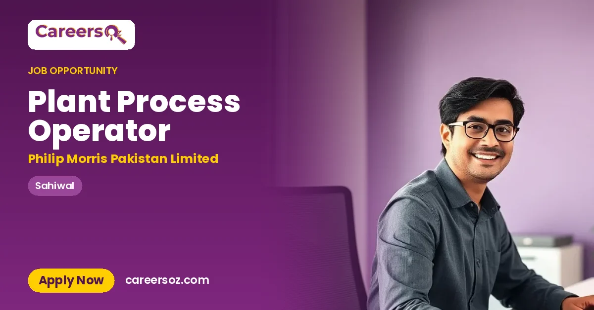 Plant Process Operator – Philip Morris Pakistan Limited