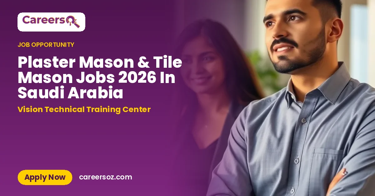 Plaster Mason & Tile Mason Jobs 2026 In Saudi Arabia – Vision Technical Training Center