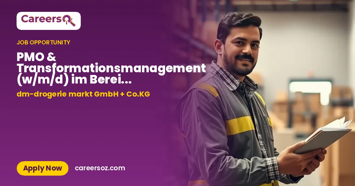 PMO & Transformationsmanagement (w/m/d) im Bereich Transport & Kreislaufmanagement – dm-drogerie markt GmbH + Co.KG