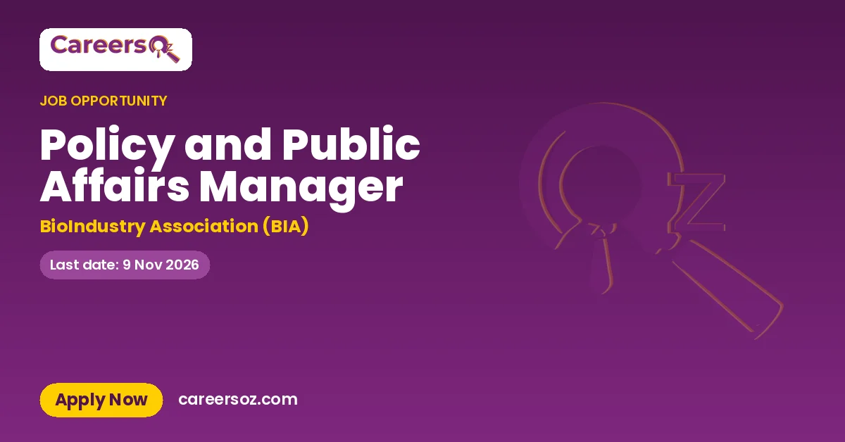 Policy and Public Affairs Manager – BioIndustry Association (BIA)